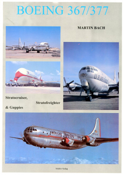 Boeing 367 / 377: Stratocruiser, Stratofreighter & Guppies