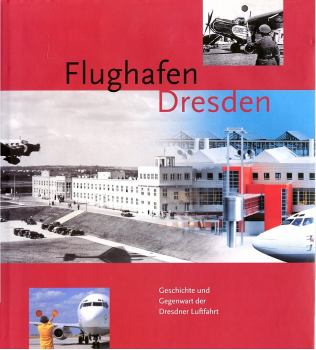 Flughafen Dresden: Geschichte und Gegenwart der Dresdner Luftfahrt