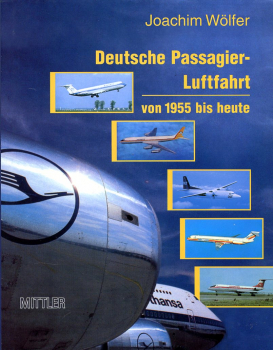 Deutsche Passagier-Luftfahrt von 1955 bis heute: 75 Jahre Deutsche Verkehrsflugzeuge