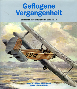 Geflogene Vergangenheit: Luftfahrt in Schleißheim seit 1912